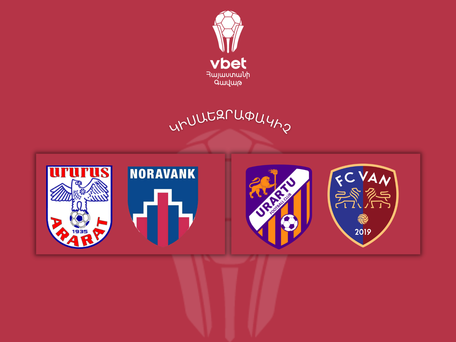 VBET Cup Semifinal draw